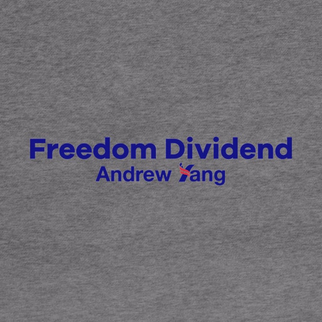 Andrew Yang Freedom Dividend by topower